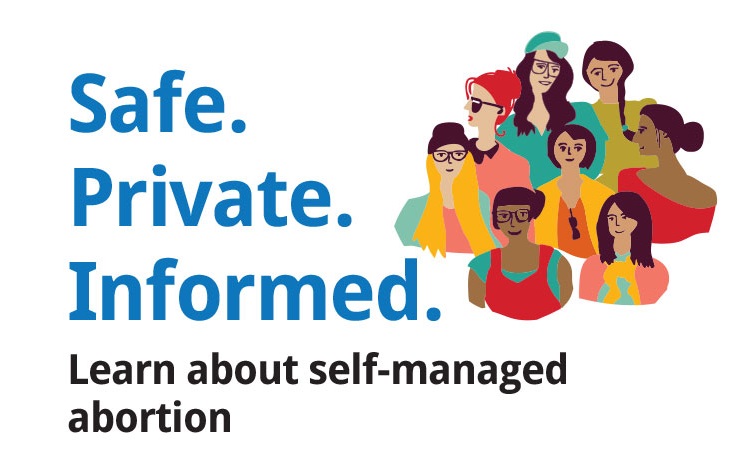 Safe.
Private.
Informed.
Learn about Self-Managed Abortion: Safe & Supported